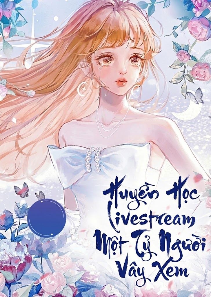 Huyền Học Livestream: Một Tỷ Người Vây Xem ( Dịch Full )